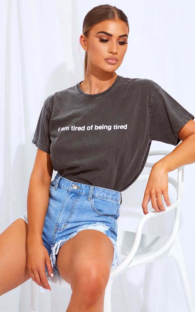 Grey Tired Of Being Tired Printed Washed T Shirt