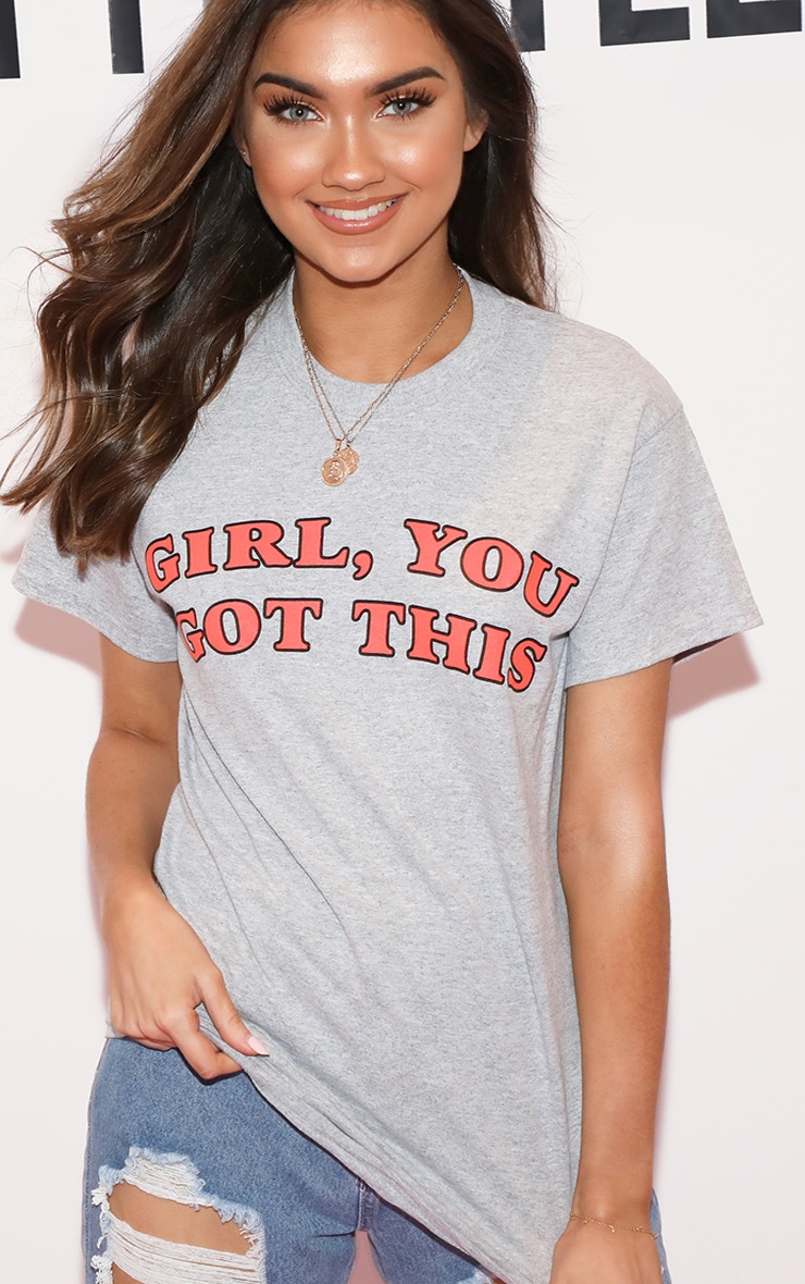 GIRL YOU GOT THIS T Shirt Grey image 2