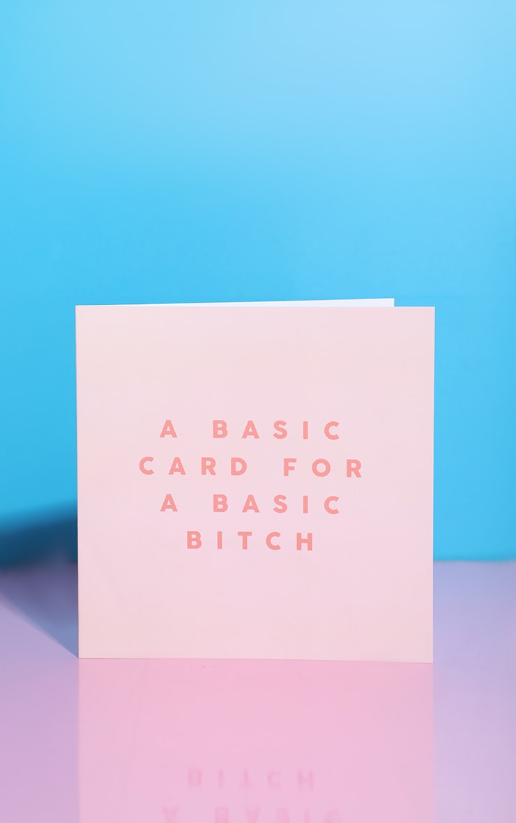 Central 23 A Basic Card For A Basic Bitch Card