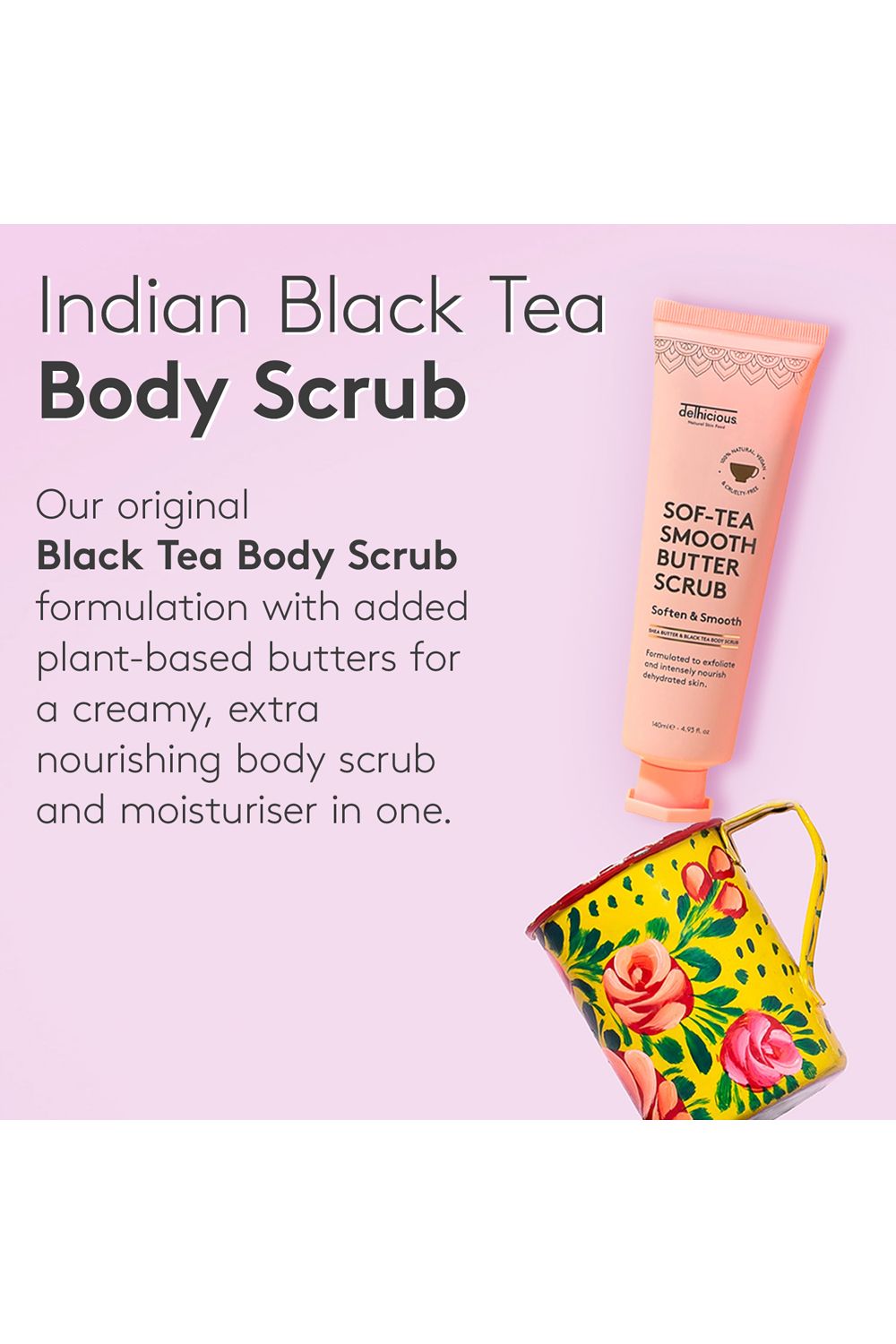 Delhicious Sof-Tea Smooth Butter Scrub 140ml Multi image 2